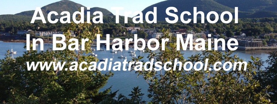 Acadia Trad School in Bar Harbor Maine