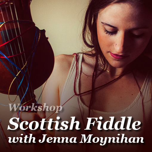 Scottish Fiddle Workshop with Jenna Moynihan